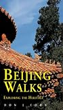 Beijing Walks: Exploring the Heritage (Odyssey Illustrated Guides)