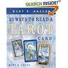 Click here to buy Mary K. Greer's 21 Ways to Read a Tarot Card by  Mary K. Greer.