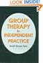 Group Therapy in Independent Practice