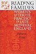 Reading Families: Women's Literate Practice in Late Medieval England