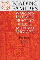 Reading Families: Women's Literate Practice in Late Medieval England