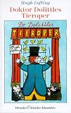 Doktor Dolittles Tieroper. ( Ab 8 J.)
