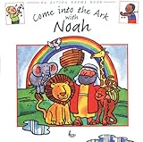 Come into the ark with Noah