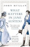 What matters in Jane Austen? : twenty crucial puzzles solved