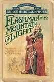 Flashman and the Mountain of Light (The Flashman Papers)