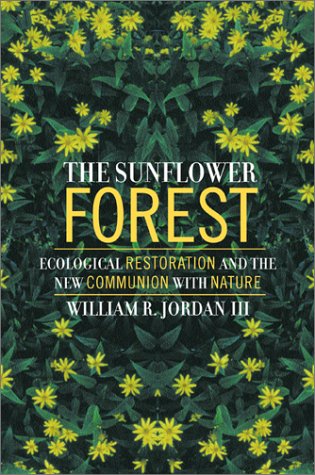 The Sunflower Forest: Ecological Restoration and the New Communion with Nature under Natural History in The Books Store
