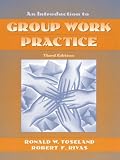 Introduction to Group Work Practice
 3/E W/Free Guide to the Internetfor Social Work
 99/E Valuepack,
Ronald W. Toseland