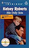 His Only Son (The Landry Brothers) (Harlequin Intrigue, No. 535)