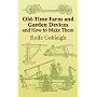 Old-Time Farm and Garden Devices and How to Make Them