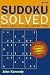 Sudoku Solved: With Easy To Use Expert Tips