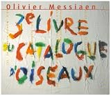 3ème Livre Du Catalogue DOiseaux;Cloches DAdieu;Territoires De LOubli