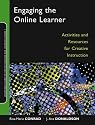Engaging the Online Learner: Activities and Resources for Creative Instruction (Online Teaching and Learning Series (OTL))