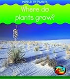 Where do plants grow?