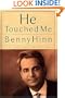 He Touched Me <i>an Autobiography</i>
