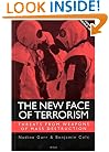 The New Face of Terrorism: Threats from Weapons of Mass Destruction