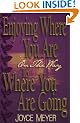 Enjoying Where You are on the Way to Where You are Going