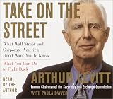 Take on the Street: What Wall Street and Corporate America Dont Want You to Know and How You Can Fight Back
