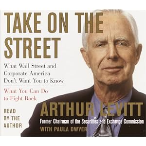 Take on the Street: What Wall Street and Corporate America Don