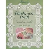 Parchment Craft: Over 15 Original Projects Plus Dozens of New Design Ideas