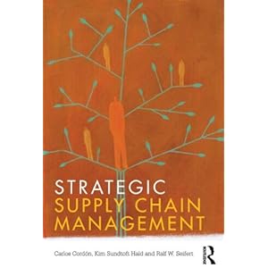 【クリックでお店のこの商品のページへ】Strategic Supply Chain Management： Carlos Cordon， Kim Sundtoft Hald， Ralf W. Seifert： 洋書