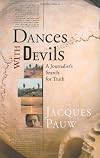 Dances with Devils: A Journalist's Search for Truth
