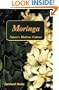 Moringa: Natures Medicine Cabinet
