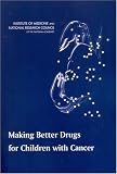  : Making Better Drugs for Children with Cancer