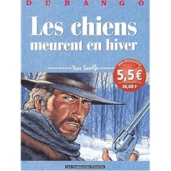 Durango Tome 1 : Les chiens meurent en hiver