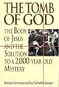 The Tomb of God: The Body of Jesus and the Solution to a 2,000-Year-Old Mystery