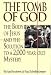 Tomb of God: The Body of Jesus and the Solution to a 2000 Year Old Mystery