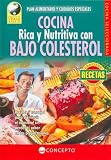COCINA RICA Y NUTRITIVA CON BAJO COLESTEROL (Vida & Salud / Living and Health)