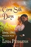 Corn Silk Days: Iowa, 1862