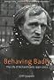 Behaving Badly: A Life of Richard Harris