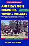 America s Most Charming Towns & Villages: Your Passport to Great Travel!