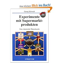 Experimente mit Supermarktprodukten. Eine chemische Warenkunde