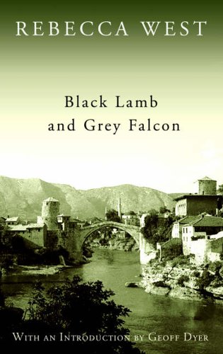 Black Lamb and Grey Falcon: A Journey Through Yugoslavia