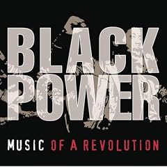 Black Power: Music of a Revolution