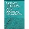 Science and the LDS (Mormon) Church: Evolution, Environment, etc.