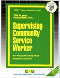 Review National Learning Corp  / Supervising Community Service Worker (Career Examination Series ; C-2677)