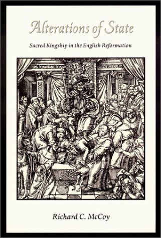 Alterations of State: Sacred Kingship in the English Reformation