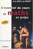 L'essentiel du cours de maths en pr�pa : De la MPSI � la MP/MP*