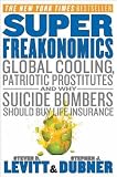 Produkt-Bild: (Superfreakonomics: Global Cooling, Patriotic Prostitutes, and Why Suicide Bombers Should Buy Life Insurance) By Levitt, Steven D. (Author) Hardcover on (10 , 2009)