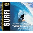 Extreme Sports: Surf! Your Guide to Longboarding, Shortboarding, Tubing, Aerials, Hanging Ten and More by Scott Bass