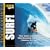 Surf!: Your Guide to Longboarding, Shortboarding, Tubing, Aerials, Hanging Ten and More (National Geographic Extreme Sports)