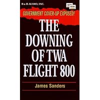 The Downing of TWA Flight 800 - Abridged