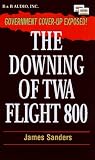 The Downing of TWA Flight 800 - Abridged
