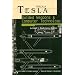 Nikola Tesla: Guided Weapons and Computer Technology (Tesla Presents Series, Pt. 3)