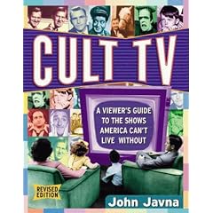 Cult TV: A Viewer's Guide to the Shows America Can't Live Without
