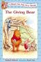 The Giving Bear (Winnie the Pooh First Readers)