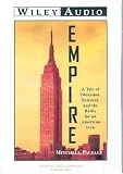 Empire: A Tale of Obsession, Betrayal, and the Battle for an American Icon
